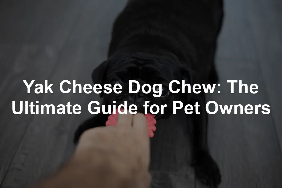 Featured image for Yak Cheese Dog Chew: The Ultimate Guide for Pet Owners